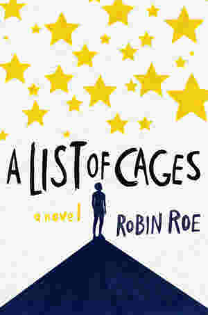 A List of Cages by Robin Roe