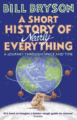 A Short History of Nearly Everything BY Bill Bryson