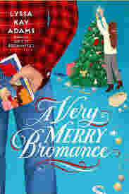 A Very Merry Bromance by Lyssa Kay Adams