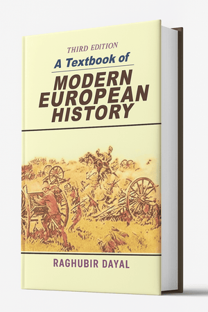 A Textbook of Modern European History 1789 to 1939 by Raghubir Dayal