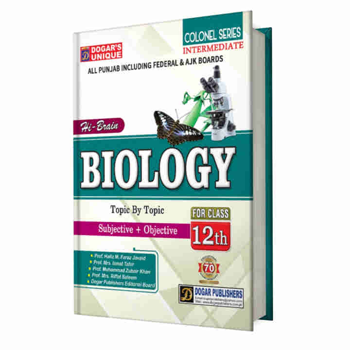 Intermediate Biology Part-2 Colonel Series by Dogar Publishers