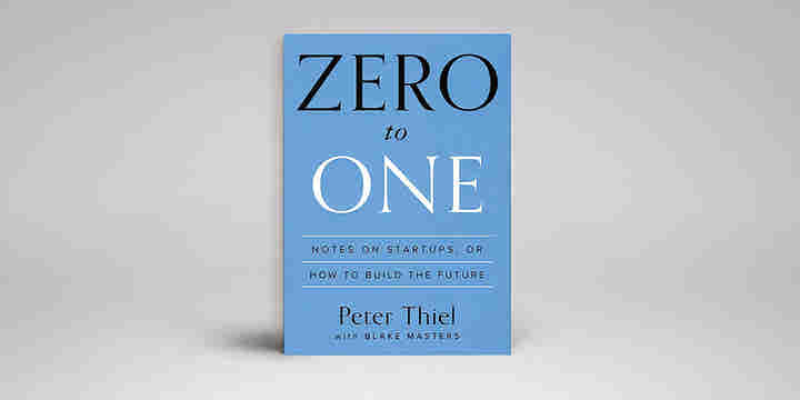Zero to One: Notes on Startups, or How to Build the Future BY Peter Thiel , Blake Masters