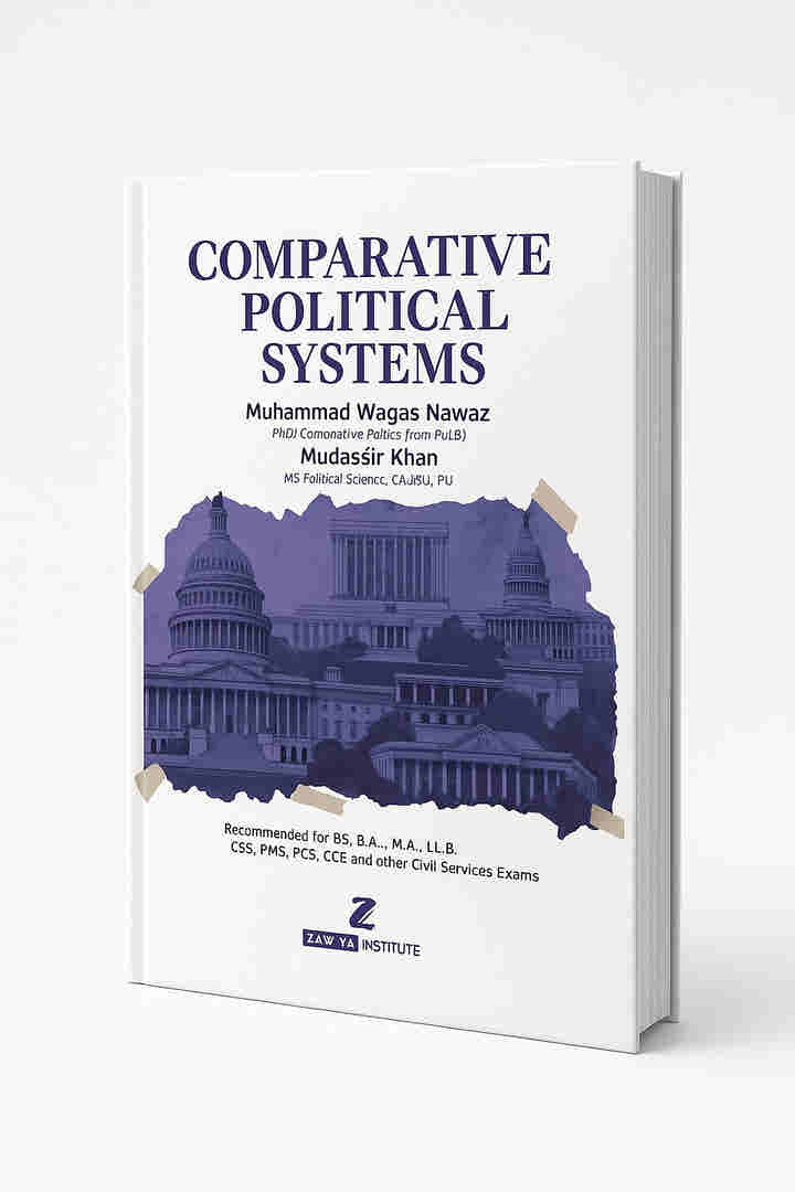 Comparative Political Systems by M. Waqas Nawaz and Mudassir Khan Zawiyah Institute