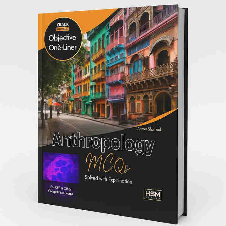 Anthropology (Mcqs Solved With Explanation) By Aamer Shahzad
