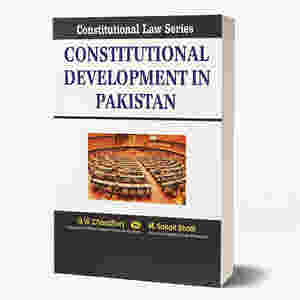 Constitutional Development In Pakistan By G.W Choudhury