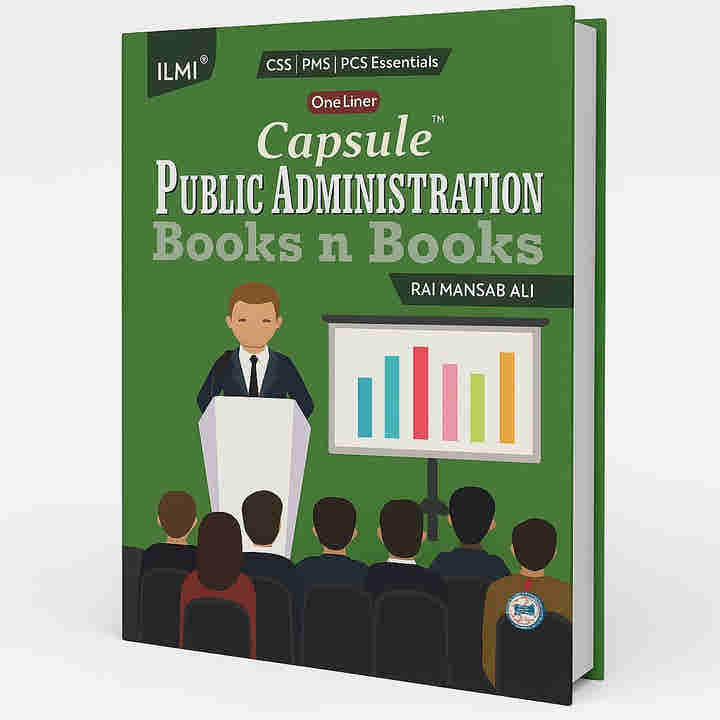 Capsule Public Administration By Rai Mansab Ali