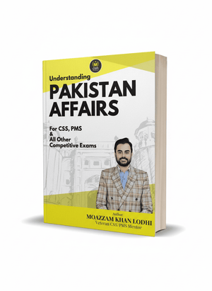 Understanding Pakistan Affairs by Moazzam Khan Lodhi CEPI
