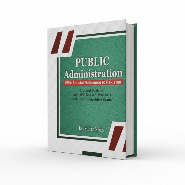 Public Administration by Dr. Sultan Khan