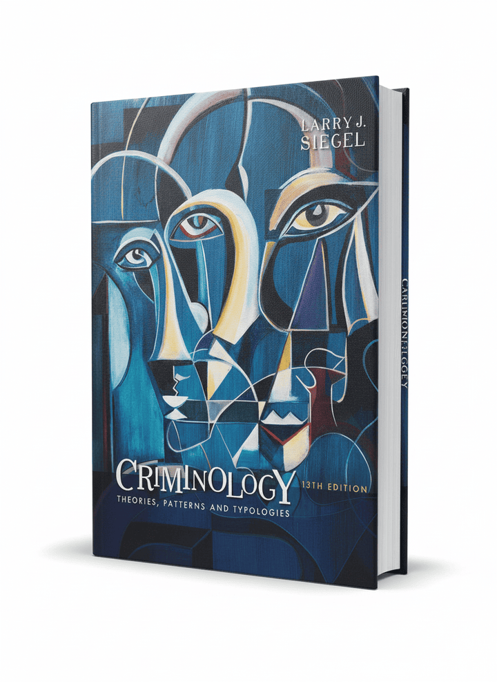 Criminology: Theories, Patterns And Typologies by Larry Siegel 13th Edition