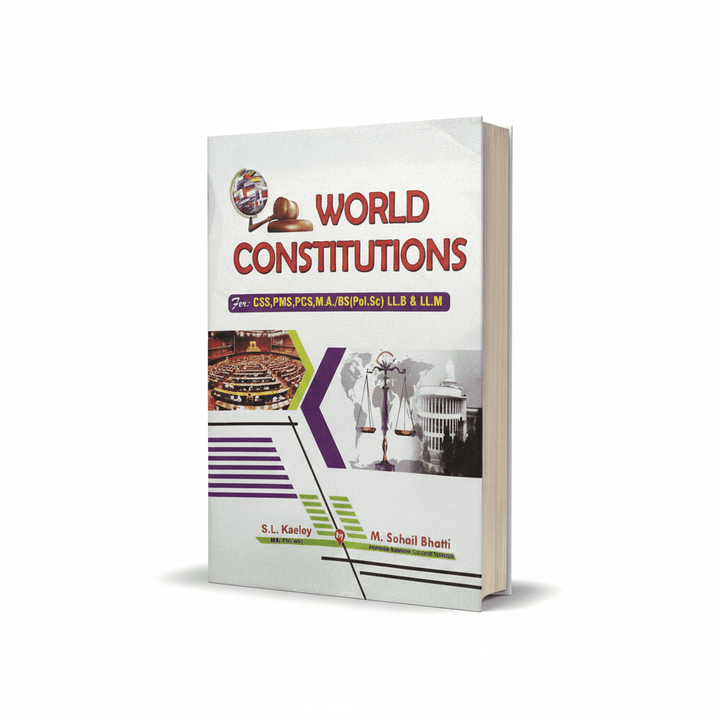 World Constitutions by S. L. Kaeley & M. Sohail Bhatti