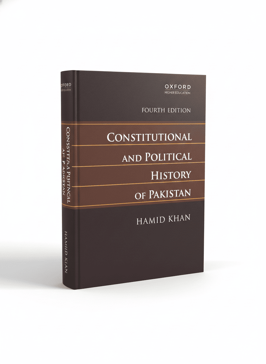 Constitutional and Political History of Pakistan by Hamid Khan Oxford Latest 4th Edition 2023-24