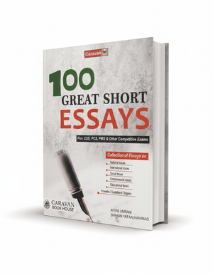 100 Great Short Essays by Aftab Umrani & Shahan Yar Muhammad Caravan