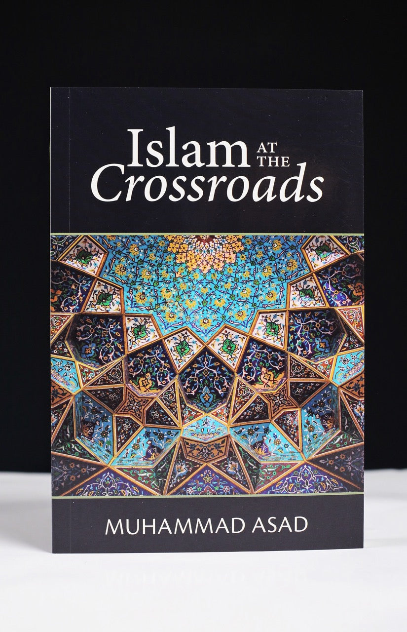 Islam at the Crossroads by Muhammad Asad