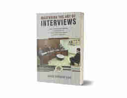 Mastering the Art of Interviews By Saba Sibghat