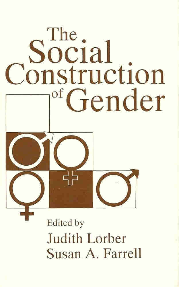The Social Construction of Gender