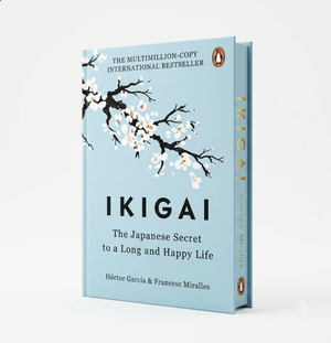 Ikigai: The Japanese Secret to a Long and Happy Life