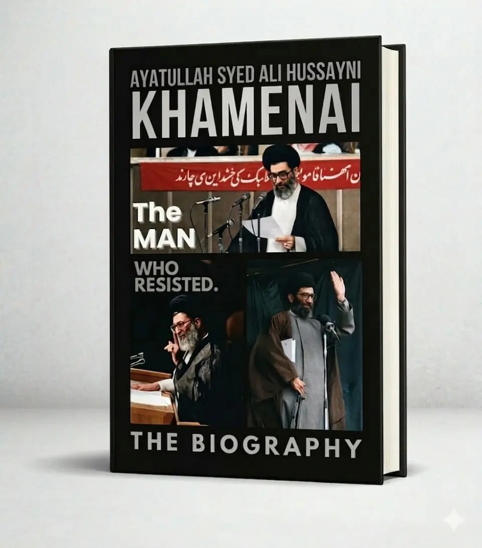 The Man Who Resisted: The Definitive Biography of Ayatullah Syed Ali Khamenei