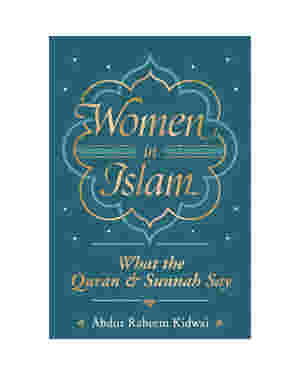 Women in Islam by Abdur Raheem Kidwai