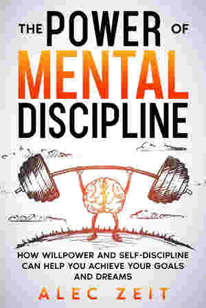 The Power of Mental Discipline by Ian Tuhovsky