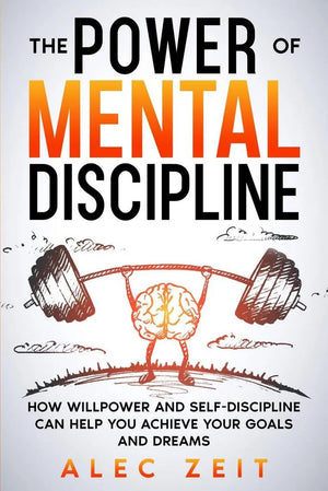 The Power of Mental Discipline by Ian Tuhovsky