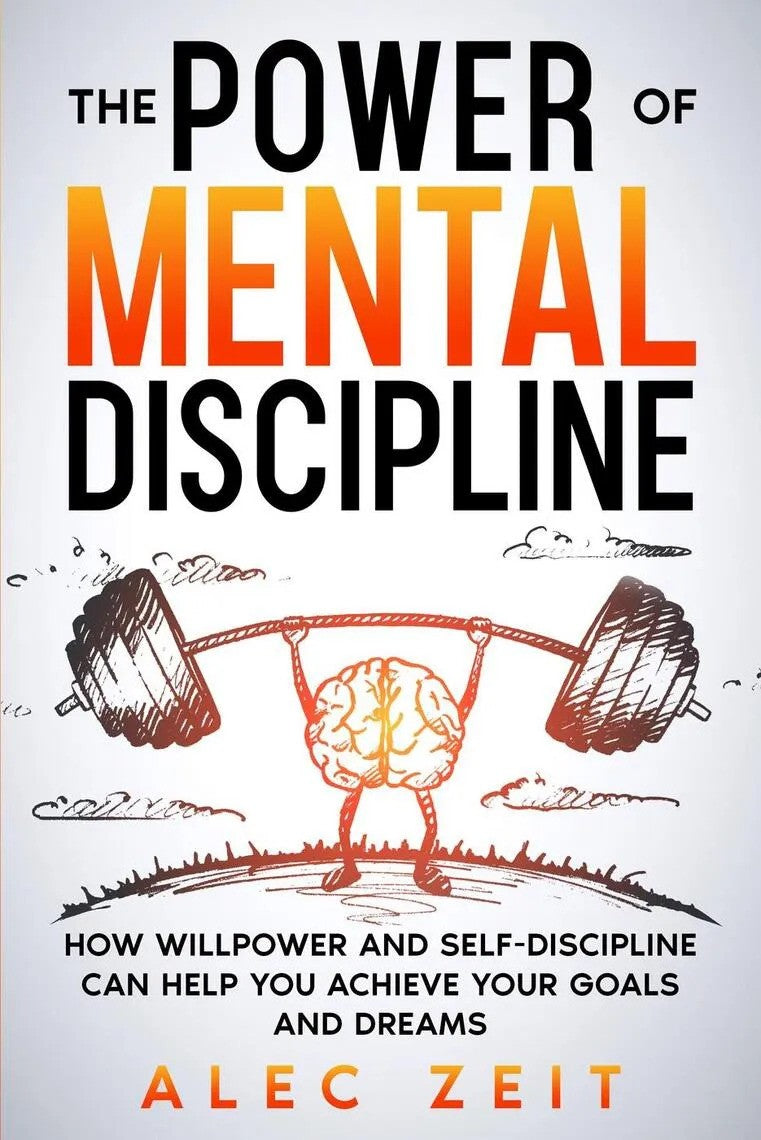 The Power of Mental Discipline by Ian Tuhovsky
