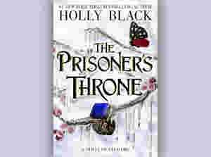 The Prisoner?s Throne by Holly Black