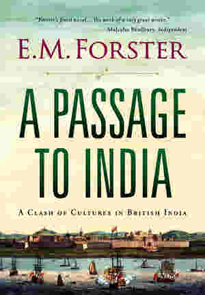 A Passage to India BY E.M. Forster