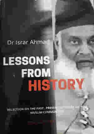 The Lessons From History by Israr Ahmed