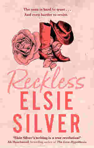 Reckless BY Elsie Silver