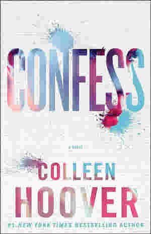 A+ Confess by Colleen Hoover
