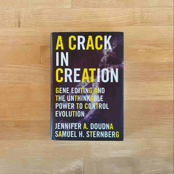 A Crack in Creation by Jennifer A. Doudna , Samuel H. Sternberg