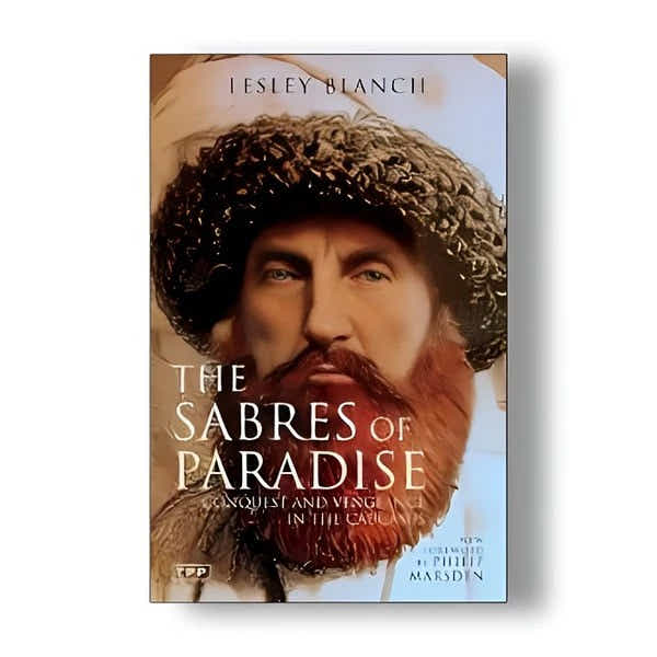 The Sabres of Paradise BY Lesley Blanch