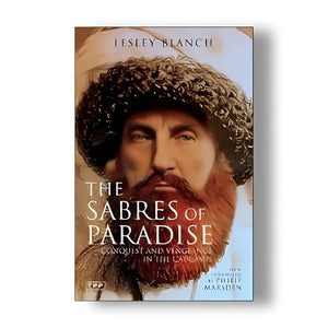The Sabres of Paradise BY Lesley Blanch