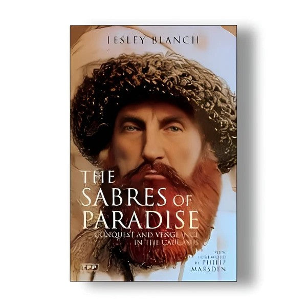 The Sabres of Paradise BY Lesley Blanch