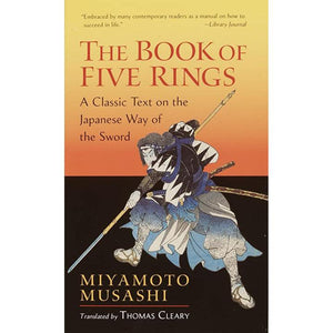A Book of Five Rings: The Classic Guide to Strategy by Miyamoto Musashi