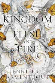 A Kingdom of Flesh and Fire by Jennifer L. Armentrout
