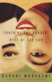South of the Border, West of the Sun BY Haruki Murakami