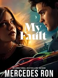 My Fault BY Mercedes Ron