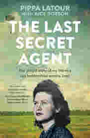 The Last Secret Agent by Pippa Latour ,Jude Dobson