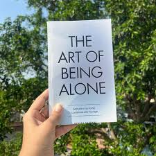 The Art of Being ALONE by Renuka Gavrani