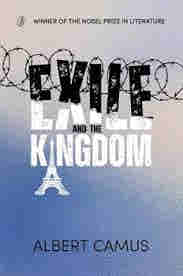 Exile and the Kingdom by Albert Camus