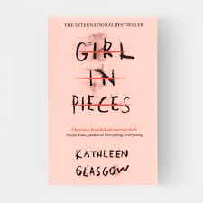 Girl in Pieces by Kathleen Glasgow