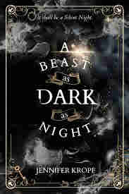 A Beast as Dark as Night by Jennifer Kropf