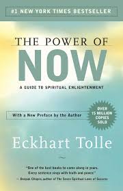 The Power of Now: A Guide to Spiritual Enlightenment BY Eckhart Tolle