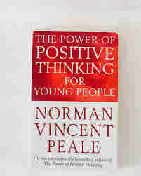 The Power Of Positive Thinking For Young People by Norman Vincent Peale