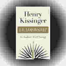 Leadership: Six Studies in World Strategy by Henry Kissinger