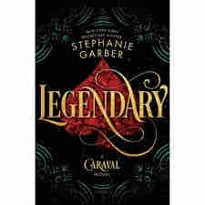 Legendary by Stephanie Garber