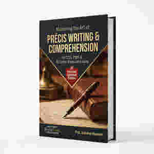 Mastering the Art of Precis Writing & Comprehension By Sabahat Hussain JWT