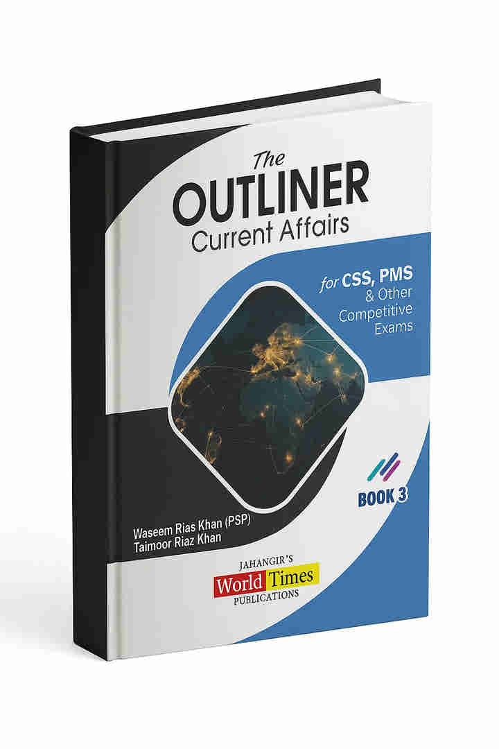 The Outliner Current Affairs by Waseem Riaz Khan JWT