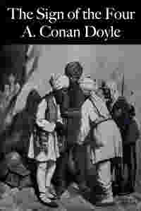 The Sign of Four by Arthur Conan Doyle
